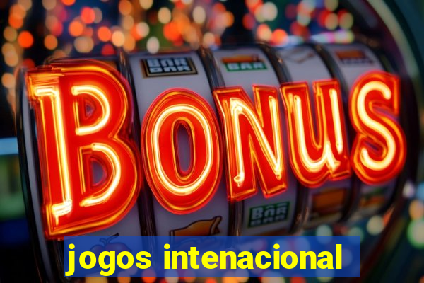 jogos intenacional